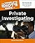 The Complete Idiot's Guide to Private Investigating, Third Edition by Steven Kerry Brown(2013-03-05)