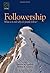 Followership: What Is It and Why Do People Follow? 1st edition by Laurent Lapierre (2014) Hardcover