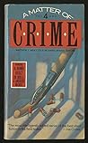 Matter of Crime: New Stories from the Masters of Mystery and Suspense, Vol. 4
