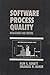 [Software Process Quality: ...