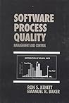 [Software Process Quality: Management and Control] (By: Ron S. Kenett) [published: January, 1999]