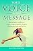Your Voice Your Message: How to Make a Difference, Leave a Legacy, Make a Living by Sharing your Story and Passion by Scott Johnson (2016-01-15)