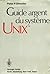 Guide argent du systeme Unix