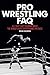 Pro Wrestling FAQ: All Thats Left to Know About the Worlds Most Entertaining Spectacle (FAQ Series) by Brian Solomon (2015-04-01)