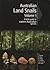 Australian Land Snails - Volume 1 - A Field Guide To Eastern Australian Species