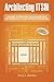 Architecting ITSM: A Reference of Configuration Items and Building Blocks for a Comprehensive IT Service Management Infrastructure by Steinberg, Randy A. (2014) Paperback