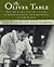 Olives Table - Over 160 Recipes From The Critically Acclaimed Restaurant And Home Kitchen Of Todd English - Book Club Edition