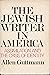The Jewish writer in America;: Assimilation and the crisis of identity