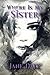 Where Is My Sister