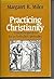Practicing Christianity: Critical perspectives for an embodied spirituality