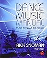 Dance Music Manual: Tools, Toys, and Techniques by Snoman Rick (2008-11-19) Paperback Dance Music Manual: Tools, Toys, and Techniques by Snoman Rick (2008-11-19) Paperback