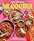 Cookbook by Martinez, Rick – {Mi Cocina: Recipes My Kitchen in Mexico} (03.05.22) [Hardcover]