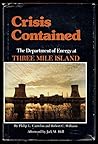 Crisis Contained: The Department of Energy at Three Mile Island (SCIENCE AND INTERNATIONAL AFFAIRS)