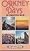 Orkney Days by Christine J. Muir