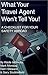 What Your Travel Agent Won't Tell You: A Checklist for Your Safety Abroad by Ishimoto, Wade, Steward, Dan'l, Stubblefield, Gary (June 1, 2001) Paperback