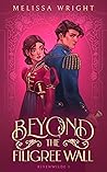 Beyond the Filigree Wall