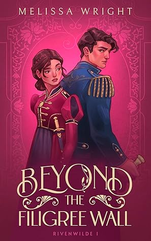 Beyond the Filigree Wall (Rivenwilde, #1)
