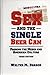 Sex and the Single Beer Can