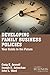 Developing Family Business Policies: Your Guide to the Future (Family Business Leadership) [Paperback] [2010] (Author) Drew S. Mendoza, Joseph H. Astrachan, John L. Ward
