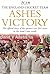 Ashes Victory: The Official Story of the Greatest Ever Test Series in the Teams Own Words by The England Cricket Team (2005-09-29)