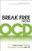 Break Free from OCD: Overcoming Obsessive Compulsive Disorder with CBT by Challacombe, Dr. Fiona, Bream Oldfield, Dr. Victoria, Salkov (2011) Paperback