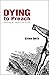 By Steven W Smith Dying to Preach: Embracing the Cross in the Pulpit Paperback - October 2009