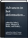 Advances in Hot Deformation Textures and Microstructures: Proceedings of a Symposium Sponsored by Tms and Asm International Held During Materials We