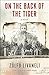 On the Back of the Tiger: A Novel