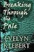 Breaking Through The Pale by Klebert, Evelyn (2007) Paperback