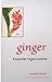 Ginger: Exquisite Vegan Cui...