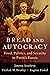 Bread and Autocracy: Food, ...