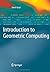 Introduction to Geometric Computing by Ghali, Sherif. (Springer,2008) [Paperback]