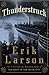 Thunderstruck by Larson, Erik (2006) Hardcover by Erik Larson