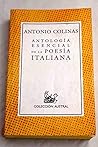 Antología esencia de la poesía italiana by Antonio Colinas