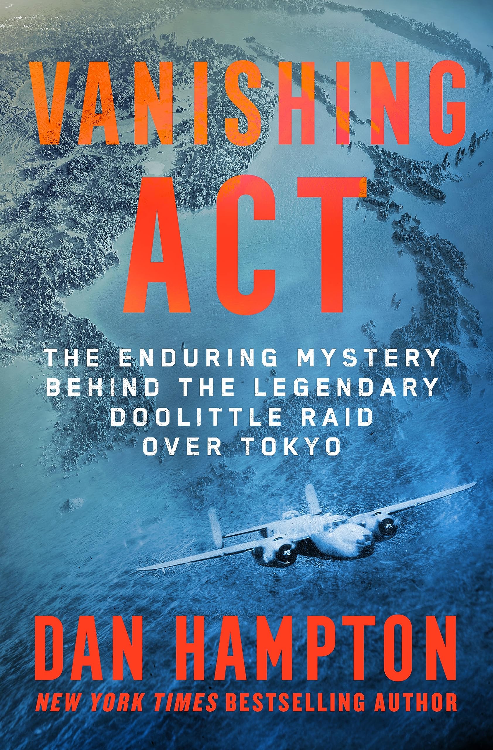 Vanishing Act: The Enduring Mystery Behind the Legendary Doolittle Raid over Tokyo (Hardcover)