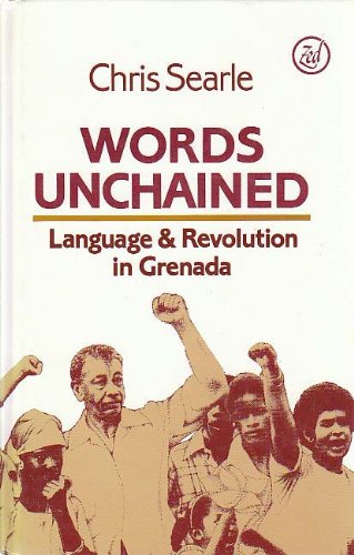 Words Unchained: Language and Revolution in Grenada (Hardcover)