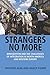Strangers No More: Immigration and the Challenges of Integration in North America and Western Europe by Richard Alba (27-Apr-2015) Hardcover