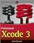 Professional Xcode 3 (Wrox Programmer to (text only) by J.Bucanek
