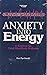 Anxiety Into Energy - A Sem...