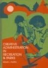 Creative administration in recreation & parks
