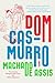 Dom Casmurro: A Novel