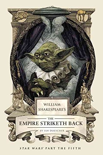 [William Shakespeare's the Empire Striketh Back] (By: Ian Doescher) [published: March, 2014]