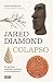 Colapso / Collapse: Por qu? unas sociedades perduran y otras desaparecen / How Societies Choose to Fail or Succeed (Spanish Edition) by Jared Diamond (2012-11-30)