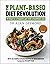 The Plant-Based Diet Revolution [Hardcover], The Medicinal Ch... by Alan Desmond