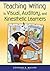 Teaching Writing to Visual, Auditory, and Kinesthetic Learners by Walling, Donovan R. (2006) Paperback