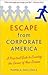 Escape from Corporate America Publisher: Ballantine Books