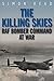The Killing Skies: RAF Bomber Command at War by Simon Read (2008-02-20)