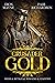 Crusader Gold: Pride & Betrayal For King & Country (Gold Trilogy)