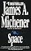 Space by Michener, James A. (1983) Mass Market Paperback by James A. Michener Space by Michener, James A. (1983) Mass Market Paperback by James A. Michener