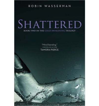 By Robin Wasserman - Shattered (Cold Awakening) (Reissue) (2011-11-09) [Paperback]